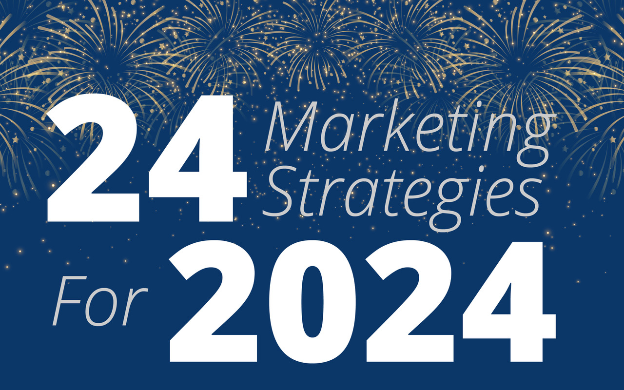 24 Marketing Strategies for 2024 Total Advertising Total Advertising